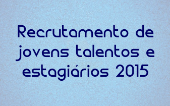 Recrutamento de Jovens Talentos e Estagiários 2015